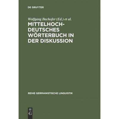 预订不退不换DEG Mittelhochdeutsches Worterbuch in Der Diskussion: Symposion Zur Mittelhochdeutschen Lexikographi