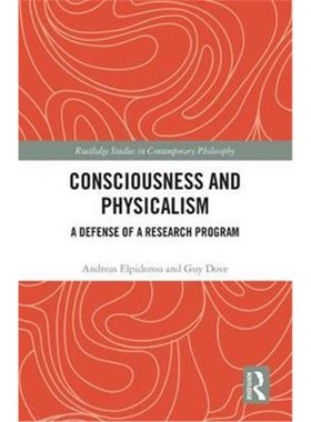 按需印刷Consciousness and Physicalism:A Defense of a Research Program[9781138928053]