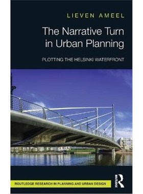 按需印刷The Narrative Turn in Urban Planning:Plotting the Helsinki Waterfront[9780367555856]