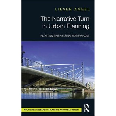 按需印刷The Narrative Turn in Urban Planning:Plotting the Helsinki Waterfront[9780367555856]