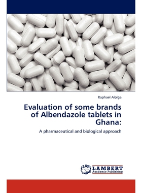 按需印刷不退不换Evaluation of some brands of Albendazole tablets in Ghana[9783847379522]