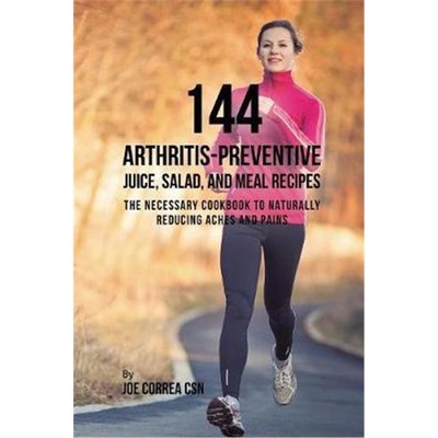按需印刷144 Arthritis-Preventive Juice, Salad, and Meal Recipes[9781635318715]