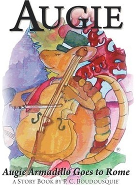 按需印刷Augie Armadillo Goes To Rome[9781463432409]