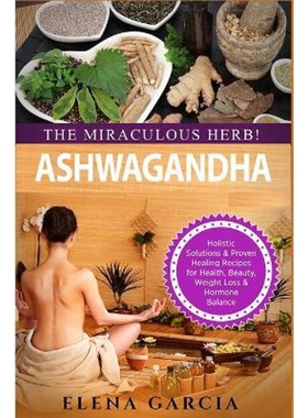按需印刷Ashwagandha - The Miraculous Herb![9781913517045]