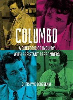 预订Columbo:A Rhetoric of Inquiry with Resistant Responders