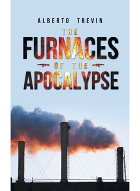 按需印刷The Furnaces of the Apocalypse[9781524698607]