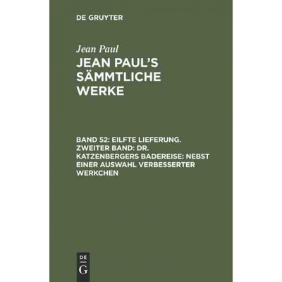 预订DEG Eilfte Lieferung. Zweiter Band: Dr. Katzenbergers Badereise; nebst einer Auswahl verbesserter We