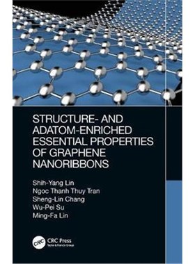 按需印刷Structure- and Adatom-Enriched Essential Properties of Graphene Nanoribbons[9780367002299]