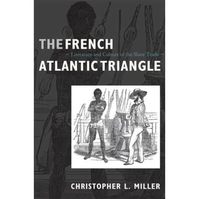 预订The French Atlantic Triangle:Literature and Culture of the Slave Trade