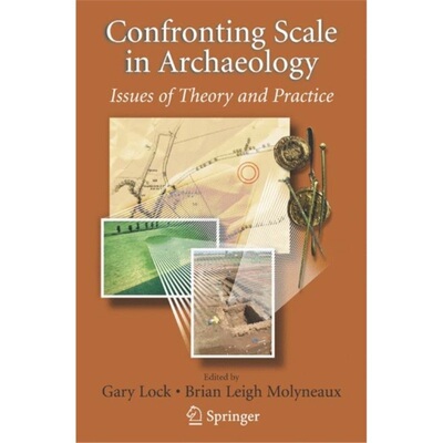 预订不退不换Confronting Scale in Archaeology[9780387757018]