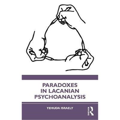 按需印刷Paradoxes in Lacanian Psychoanalysis[9781032140841]