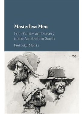 预订Masterless Men:Poor Whites and Slavery in the Antebellum South