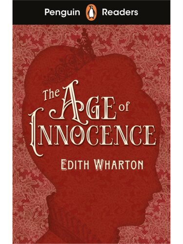 现货Penguin Readers Level 4: The Age of Innocence (ELT Graded Reader)[9780241553367]