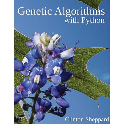 按需印刷不退不换Genetic Algorithms with Python[9781732029804]