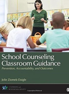 预订School Counseling Classroom Guidance:Prevention, Accountability, and Outcomes