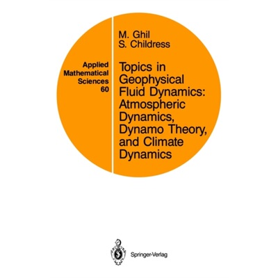 预订Topics in Geophysical Fluid Dynamics: Atmospheric Dynamics, Dynamo Theory, and C[9780387964751]
