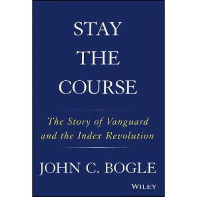 预订Stay the Course:The Story of Vanguard and the Index Revolution