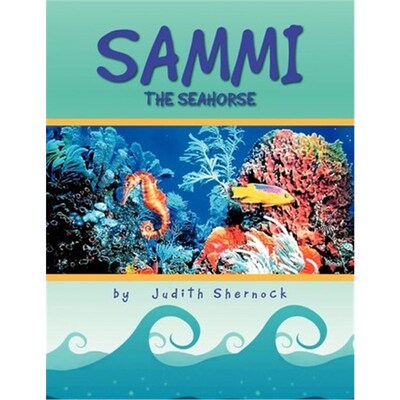 按需印刷不退不换SAMMI THE SEAHORSE[9781469132938]