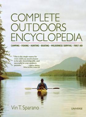 预订Complete Outdoors Encyclopedia:Camping, Fishing, Hunting, Boating, Wilderness Survival, First Aid