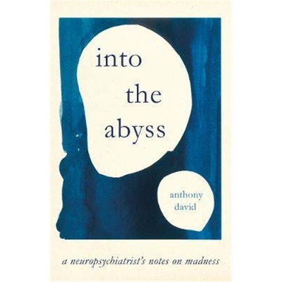 预订Into the Abyss:A neuropsychiatrist's notes on troubled minds