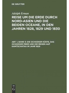 按需印刷DEG Die Ochozker Küste, das Ochozker Meer und die Reisen auf Kamtschatka im Jahr 1829[9783111296906]