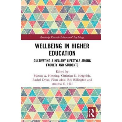 按需印刷不退不换Wellbeing in Higher Education:Cultivating a Healthy Lifestyle Among Faculty and Students[9781138189539]