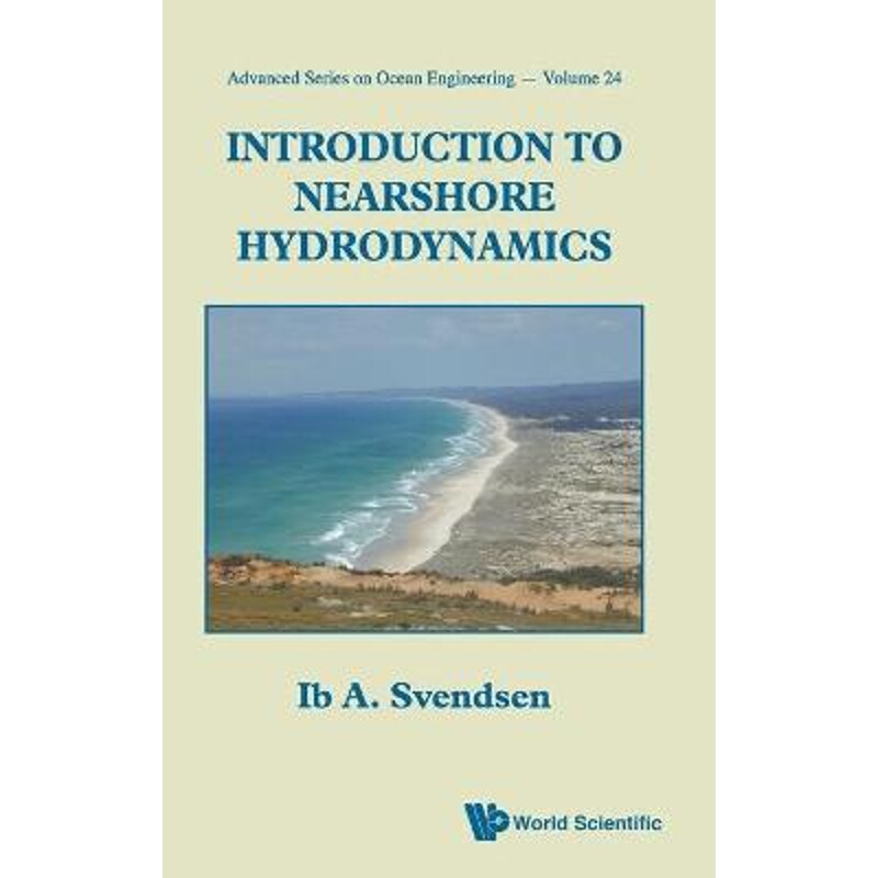 按需印刷不退不换Introduction to Nearshore Hydrodynamics[9789812561428]