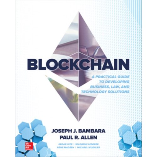 预订不退不换Blockchain: A Practical Guide to Developing Business, Law, and Technology Soluti[9781260115871]