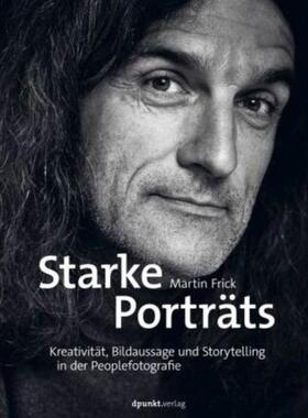预订【德语】 Starke Porträts:Kreativität, Bildaussage und Storytelling in der Peoplefotografie