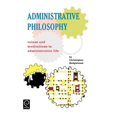 按需印刷不退不换Administrative Philosophy[9780080419244]