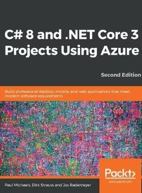 按需印刷C# 8 and .NET Core 3 Projects Using Azure[9781789612080]