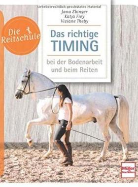 预订【德语】 Das richtige Timing - bei der Bodenarbeit und beim Reiten: