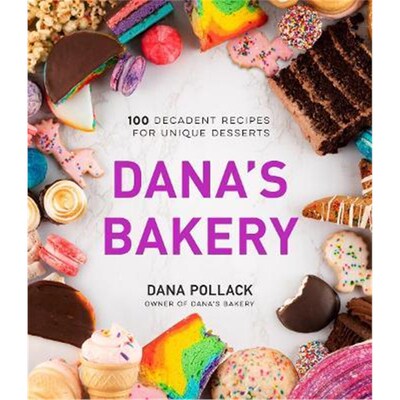 预订Dana's Bakery:100 Decadent Recipes for Unique Desserts