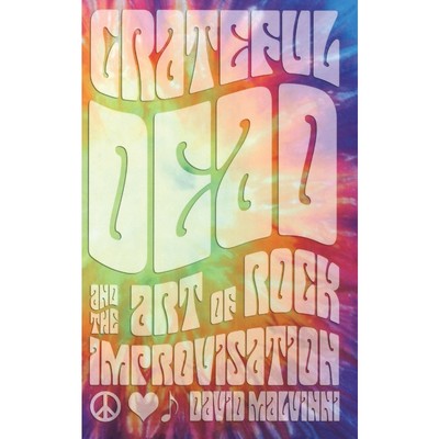 按需印刷Grateful Dead and the Art of Rock Improvisation[9780810882553]