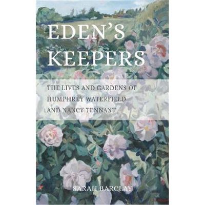 预订Eden's Keepers:The Lives and Gardens of Humphrey Waterfield and Nancy Tennant