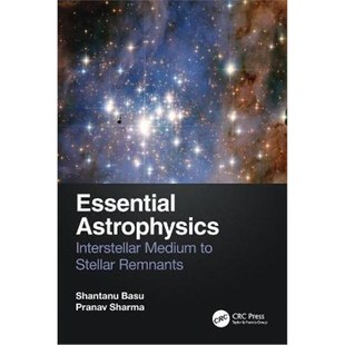 按需印刷Essential Astrophysics:Interstellar Medium to Stellar Remnants[9781032105635]