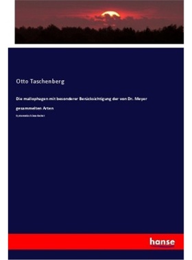 预订【德语】Die mallophagen mit besonderer Berucksichtigung der von Dr. Meyer gesammelten Ar[9783337857486]