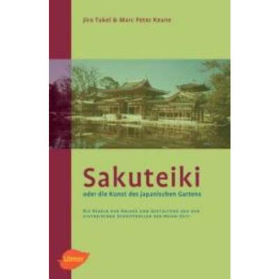 预订【德语】 Sakuteiki oder die Kunst des Japanischen Gartens:Die Regeln zur Anlage und Gestaltung aus den historischen