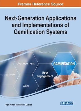 按需印刷Next-Generation Applications and Implementations of Gamification Systems[9781799880899]