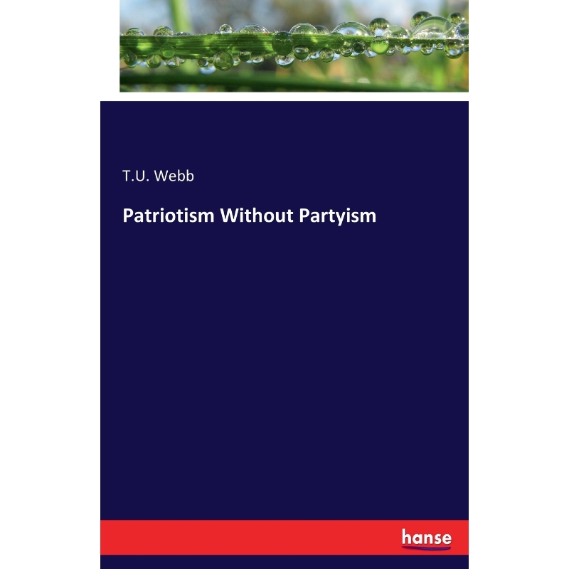 按需印刷Patriotism Without Partyism[9783337307790]