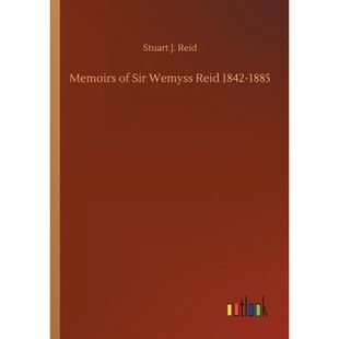 Wemyss Reid 1842 按需印刷Memoirs 9783732668342 Sir 1885