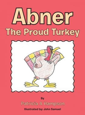按需印刷Abner the Proud Turkey[9781489724267]