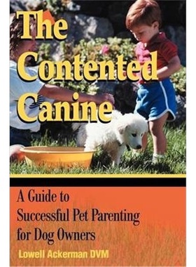 按需印刷The Contented Canine:A Guide to Successful Pet Parenting for Dog Owners[9780595175840]