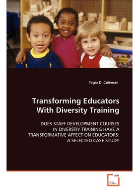 按需印刷不退不换Transforming Educators With Diversity Training[9783639062427]