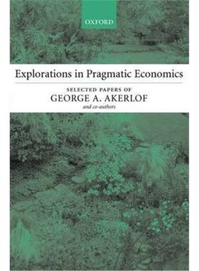 按需印刷不退不换Explorations in Pragmatic Economics[9780199253913]