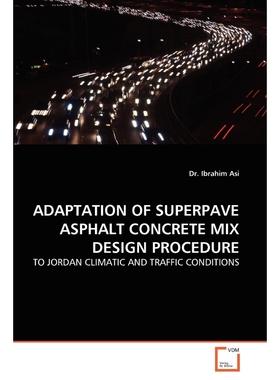 按需印刷ADAPTATION OF SUPERPAVE ASPHALT CONCRETE MIX DESIGN PROCEDURE[9783639299809]