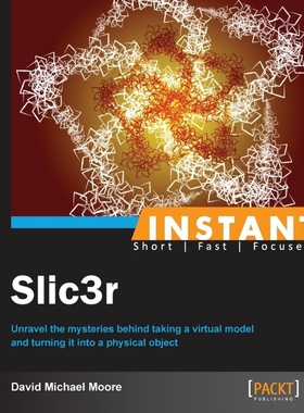 按需印刷Instant Slic3r[9781783284979]