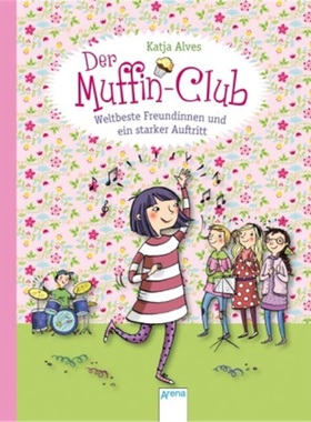 预订【德语】Der Muffin-Club - Weltbeste Freundinnen und ein starker Auftritt[9783401709208]