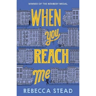 2010年纽伯瑞奖 Stead丽贝卡·斯戴德 When 儿童文学Rebecca 科幻悬疑小说 750L Reach You 英文原版 预订当你到达我