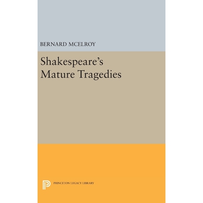 按需印刷不退不换Shakespeare's Mature Tragedies[9780691638751]